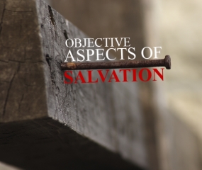 objective aspects of salvation-sml