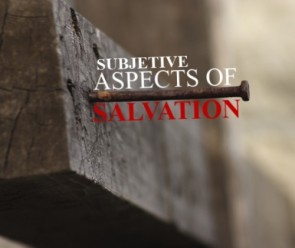 subjective aspects of salvation
