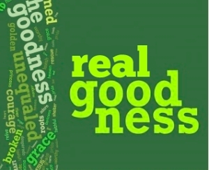 real goodness
